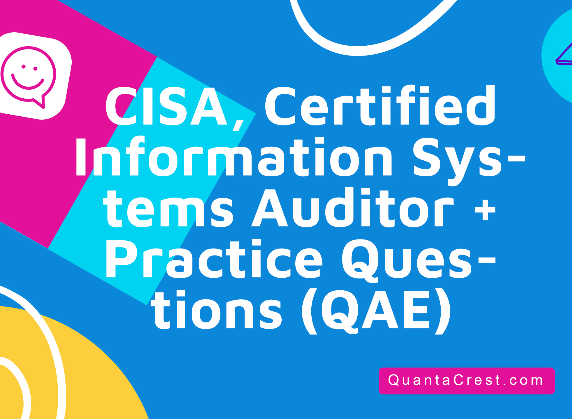 CISA&#174;, Certified Information Systems Auditor&#174; + Practice Questions (QAE)